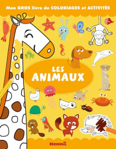 Les animaux. Mon gros livre de coloriages et activités - Lombardi Silvia ; Floreale Monica ; Giannetti Rita
