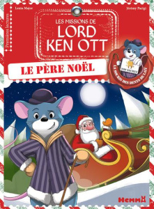 Les missions de Lord Ken Ott Tome 3 : Et le Père Noël - Major Lenia ; Parigi Jérémy