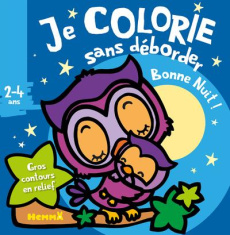 Je colorie sans deborder. Bonne nuit ! - Piette Nadine