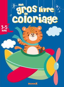 Mon gros livre de coloriage. Tigre dans l'avion - COLLECTIF