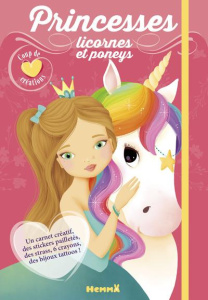 Princesses, licornes et poneys. Avec un carnet créatif, des stickers pailletés, des strass, 6 crayon - Lescoat Elen