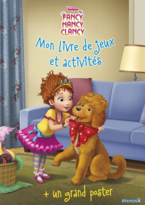 Mon livre de jeux et activités Fancy Nancy Clancy. Avec un grand poster - COLLECTIF