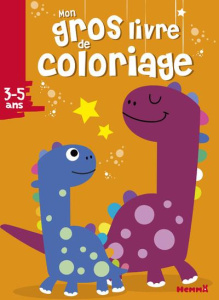 Mon gros livre de coloriage Dinosaures - COLLECTIF