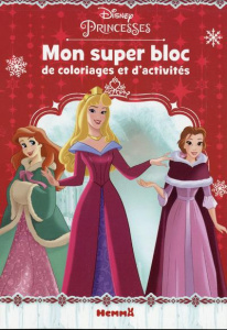 Mon super bloc de coloriages et d'activités Disney Princesses - COLLECTIF