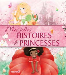 Mes jolies histoires de princesses - Mansiet Madeleine ; Saver Mireille ; Delanssay Cat