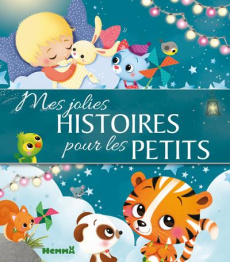 Mes jolies histoires pour les petits - Viale Marido ; Machon Corinne ; Mocquet Laurence ;