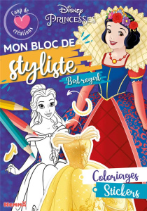 Mon bloc de styliste Disney Princesses. Bal royal - COLLECTIF