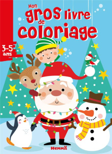 Mon gros livre de coloriage Père Noël, lutin et leurs amis - COLLECTIF