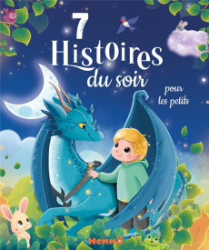7 histoires du soir pour les petits - Machon Corinne ; Berthault Mocquet Laurence ; Thon