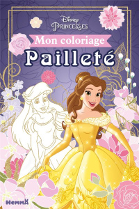 Mon coloriage pailleté Disney Princesses - COLLECTIF