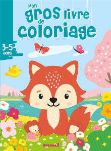 Mon gros livre de coloriage Renard-Printemps - COLLECTIF