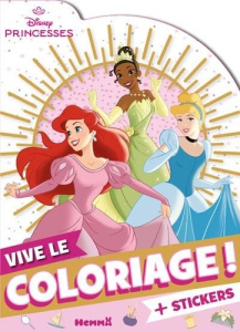 Disney Princesses Ariel, Tiana, Cendrillon. Avec des stickers - COLLECTIF