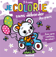 Je colorie sans déborder Au parc. Avec gros contours en relief ! - Piette Nadine