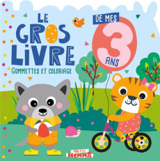 Le gros livre de mes 3 ans. Gommettes et coloriage - CAROTTE ET COMPAGNIE
