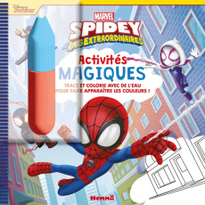 Activités magiques Spidey et ses amis extraordinaires. Trace et colorie avec de l'eau pour faire app - COLLECTIF