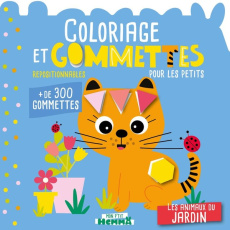 Coloriage et gommettes repositionnables pour les petits : Les animaux du jardin. de 300 gommettes - CAROTTE ET COMPAGNIE