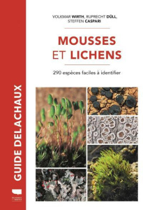 Mousses et lichens. 290 espèces faciles à identifier - Wirth Volkmar ; Düll Ruprecht ; Caspari Steffen ;
