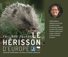 Le hérisson d'Europe. Description, comportement, vie sociale, mythologie, observation - Jourde Philippe ; Lenartowski Nicolas