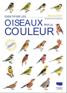 Identifier les oiseaux par la couleur - Duquet Marc ; Desbordes François ; Audevard Auréli