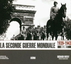 La seconde guerre mondiale. Tome 1 : 1939-1943 - Overy Richard - Kaspi André - Barets Stan