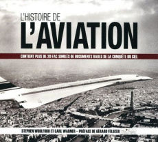 L'histoire de l'aviation - Woolford Stephen ; Warner Carl ; Pailler Emmanuel