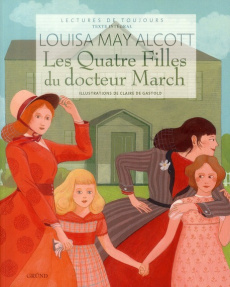 Les Quatre Filles du docteur March Tome 1 : Les Quatre Filles du docteur March - Alcott Louisa May ; Stahl P-J ; Gastold Claire de