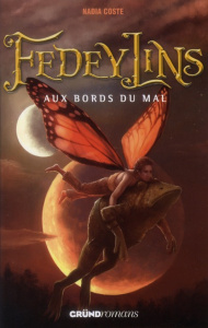 Fedeylins Tome 2 : Aux bords du mal - Coste Nadia