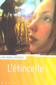 L'étincelle - Defossez Jean-Marie