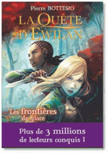 La quête d'Ewilan Tome 2 : Les frontières de glace - Bottero Pierre