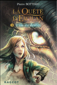 La quête d'Ewilan Tome 3 : L'île du destin - Bottero Pierre
