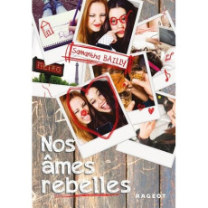 Nos âmes rebelles - Bailly Samantha