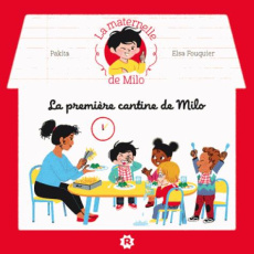 La première cantine de Milo - PAKITA/FOUQUIER