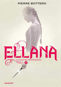Le Pacte des Marchombres Tome 1 : Ellana - Bottero Pierre