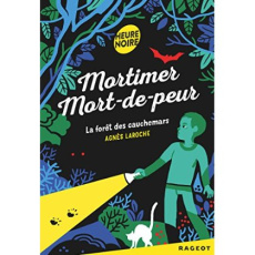 Mortimer Mort-de-peur : La forêt des cauchemars - Laroche Agnès ; Castanié Julien