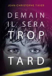Demain il sera trop tard - Tixier Jean-Christophe
