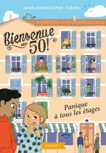 Bienvenue au 50 Tome 1 : Panique à tous les étages - Tixier Jean-Christophe ; Abolivier Aurélie