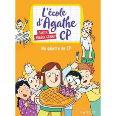 L'école d'Agathe CP : Ma galette de CP - PAKITA/GRAND