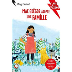 MacGrégor adopte une famille [ADAPTE AUX DYS - Rosoff Meg ; Easton Grace ; Nord Lilas