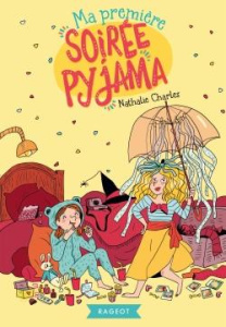 Ma première soirée pyjama - Charles Nathalie ; Van der Straeten Nadine