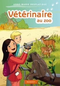 Vétérinaire au zoo - Desplat-Duc Anne-Marie ; Mosnier Marc