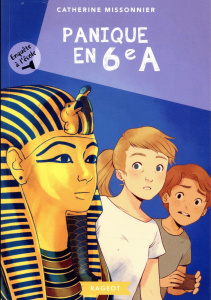 Enquête à l'école Tome 6 : Panique en 6e A - Missonnier Catherine ; Sécheret Jessica