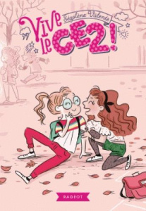 Vive le CE2 ! - Valente Ségolène ; Maroger Isabelle