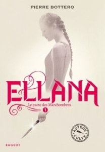 Le Pacte des Marchombres Tome 1 : Ellana - Bottero Pierre