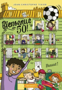 Bienvenue au 50 Tome 3 : Buuut ! - Tixier Jean-Christophe ; Ayrault Caroline