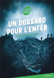Un dossard pour l'enfer - Tixier Jean-Christophe