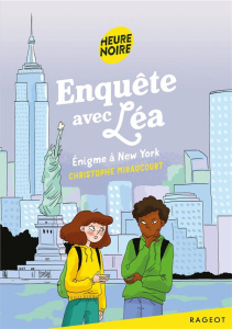 Enquête avec Léa : Enigme à New York - Miraucourt Christophe