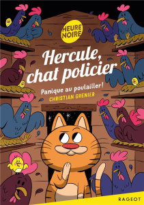 Hercule, chat policier : Panique au poulailler ! - Grenier Christian