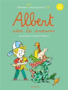 Albert adore les dinosaures - Boyer Jeanne ; Piffaretti Marion
