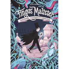 Fingus Malister Tome 1 : Feux follets, mandragore et cadavre frais - Holzl Ariel