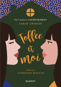 Toffee et moi - Crossan Sarah ; Beauvais Clémentine